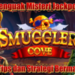 MENGUAK MISTERI JACKPOT SMUGGLERS COVE SLOT